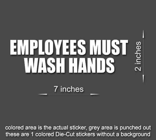 Premium EMPLOYEES MUST WASH Vinyl Stickers for Multiple Surfaces