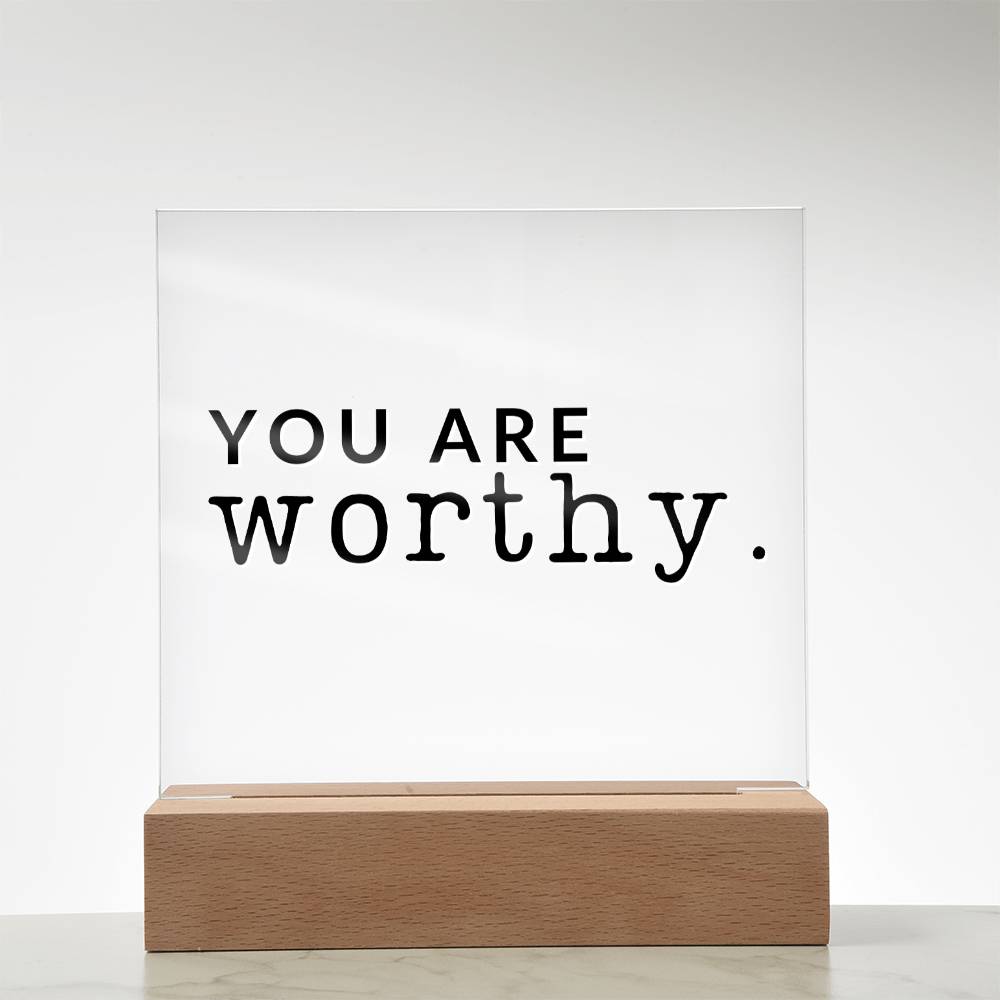 You Are Worthy - Motivational Acrylic with LED Night Light - Inspirational Home Decor - Encouragement Gift