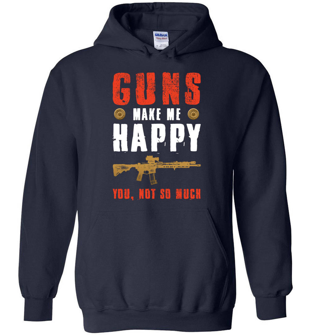 Guns Make Me Happy... Mens Hoodie