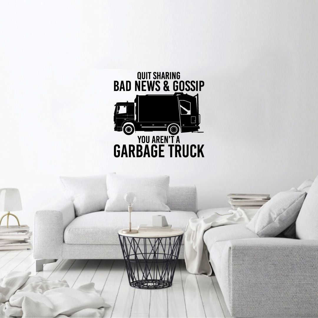 Trash Truck Vinyl Wall Sticker Art Decal - Quit Sharing Bad News
