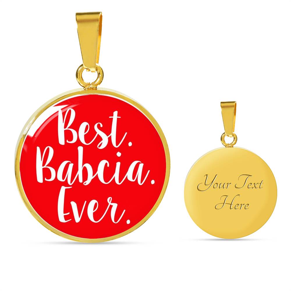 Best Babcia Ever With Red Circle Pendant Necklace - Adjustable & Engravable