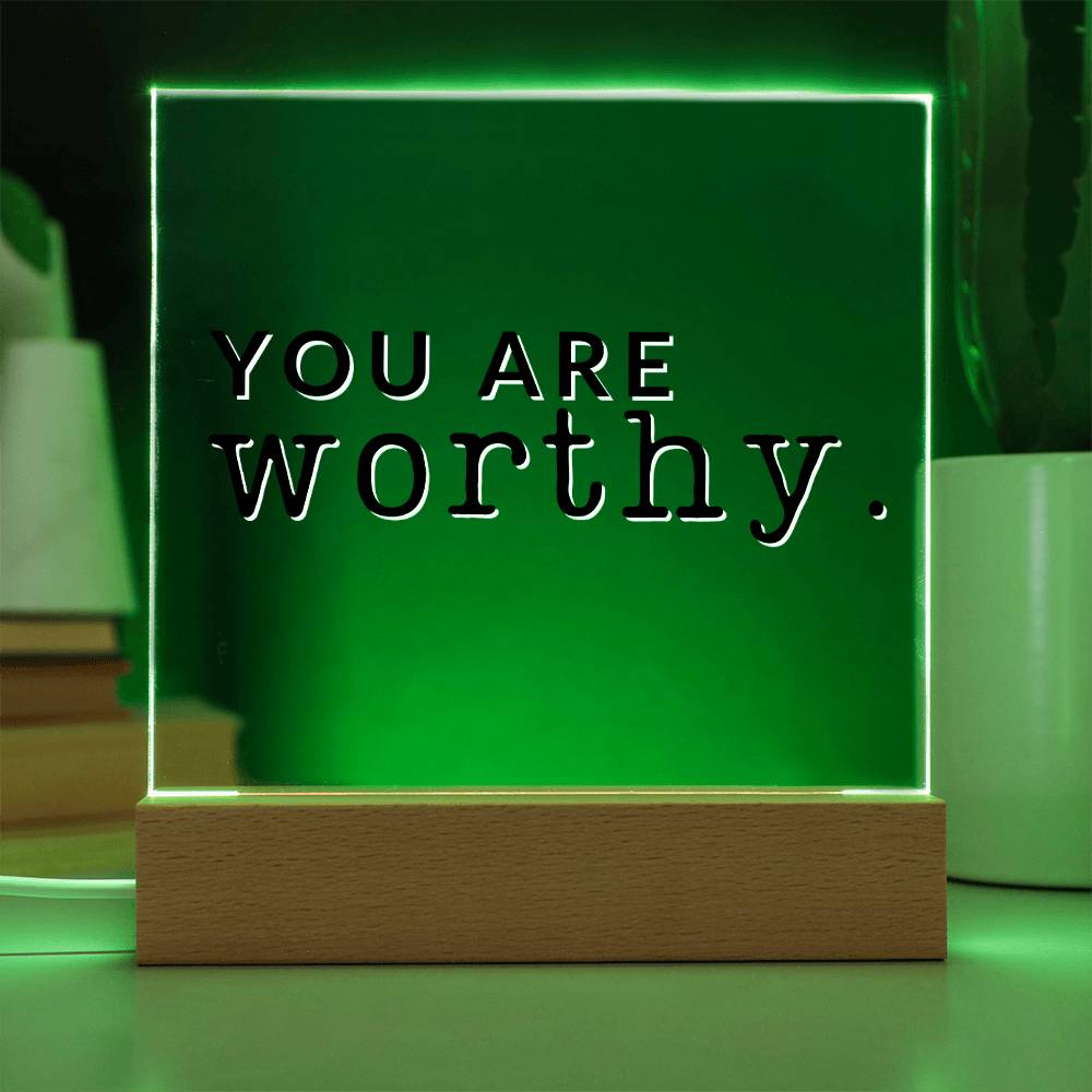 You Are Worthy - Motivational Acrylic with LED Night Light - Inspirational Home Decor - Encouragement Gift