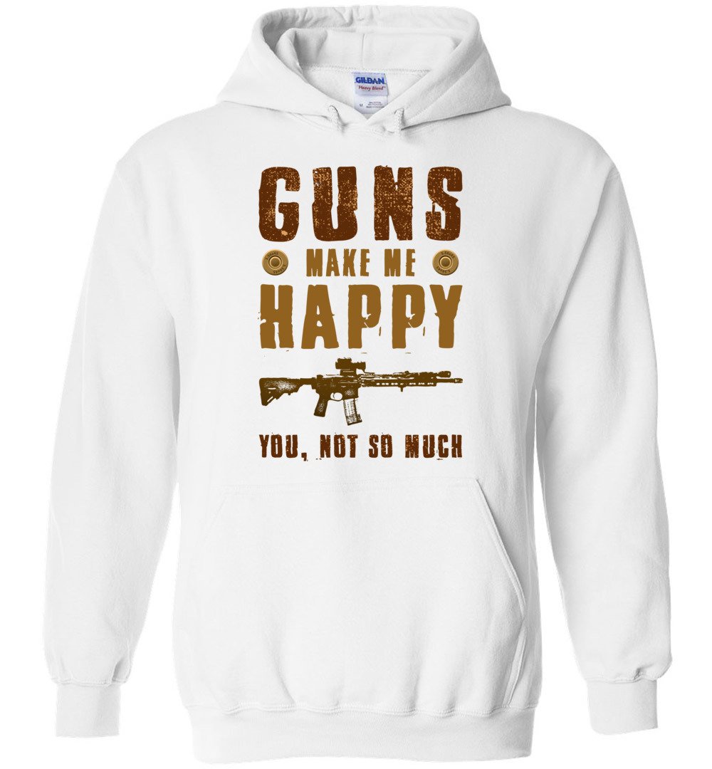 Guns Make Me Happy... Mens Hoodie