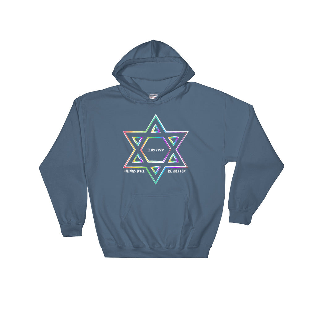 Things Will Get Better - YIHYEH TOV Rainbow Magen David Hooded Sweatshirt Hoodie