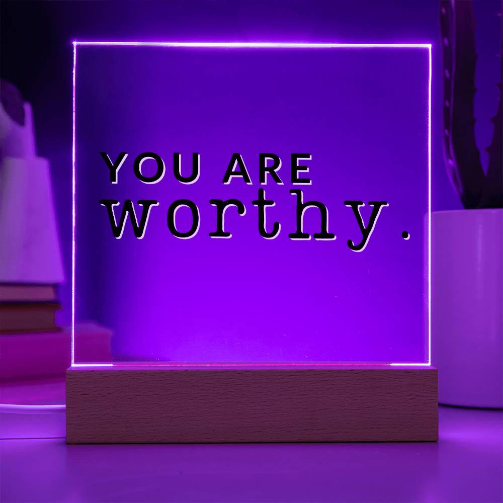 You Are Worthy - Motivational Acrylic with LED Night Light - Inspirational Home Decor - Encouragement Gift