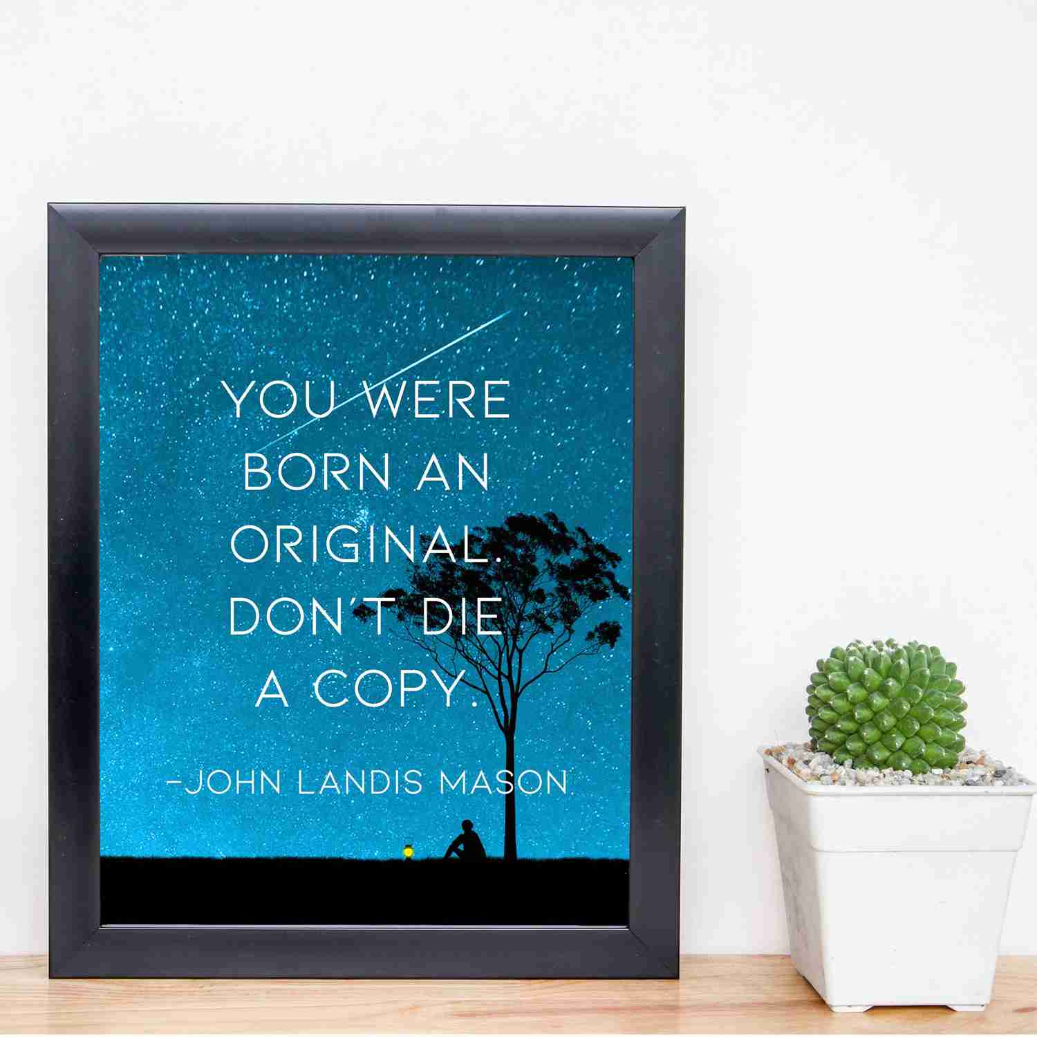 You Were Born An Original-Dont Die A Copy Motivational Wall Art - 8 x 10 Starry Night Print