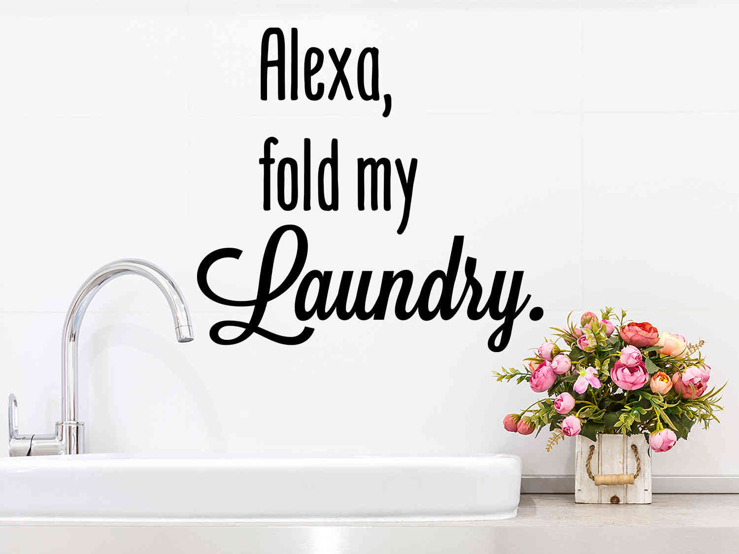 Alexa Fold My Laundry Wall Decal for Home Decor