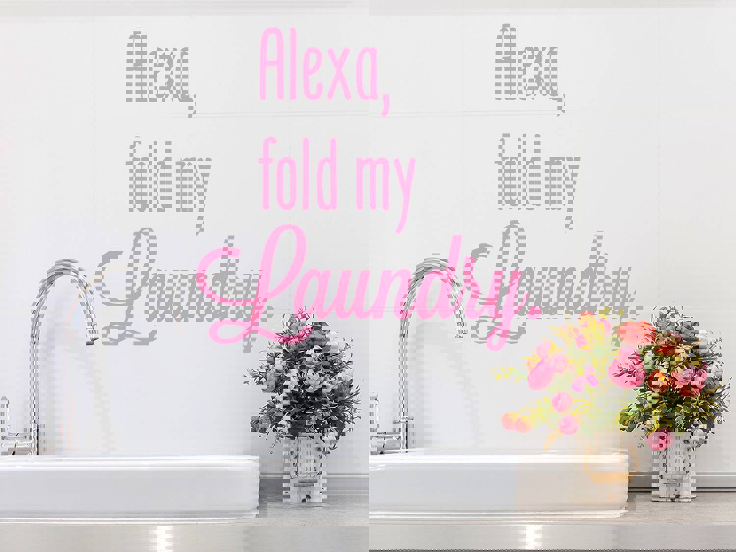 Alexa Fold My Laundry Wall Decal for Home Decor