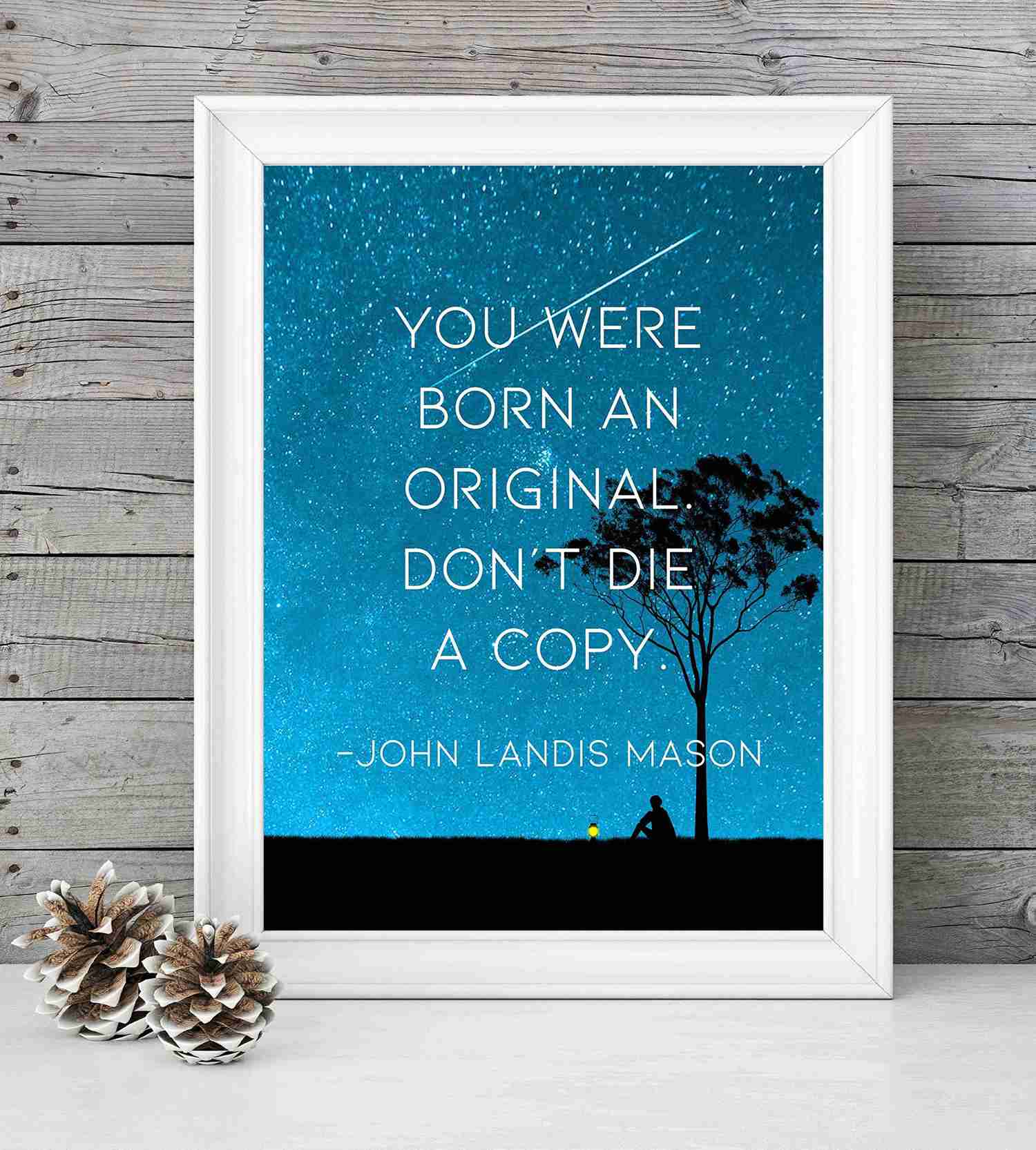 You Were Born An Original-Dont Die A Copy Motivational Wall Art - 8 x 10 Starry Night Print