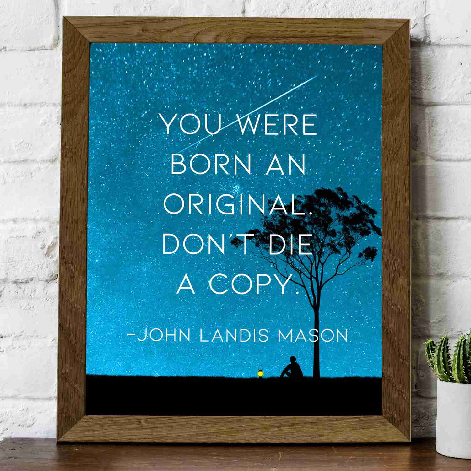 You Were Born An Original-Dont Die A Copy Motivational Wall Art - 8 x 10 Starry Night Print