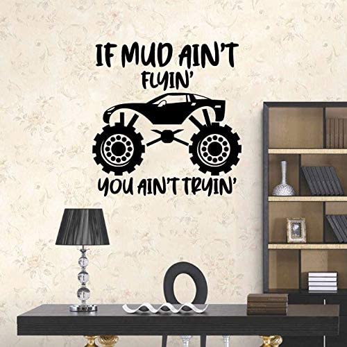 Trucks Vinyl Wall Sticker Wall Decal - If Mud Aint Flyin You Aint Tryin Monster Truck