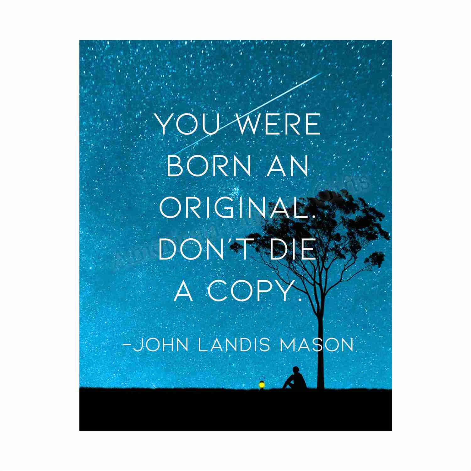 You Were Born An Original-Dont Die A Copy Motivational Wall Art - 8 x 10 Starry Night Print