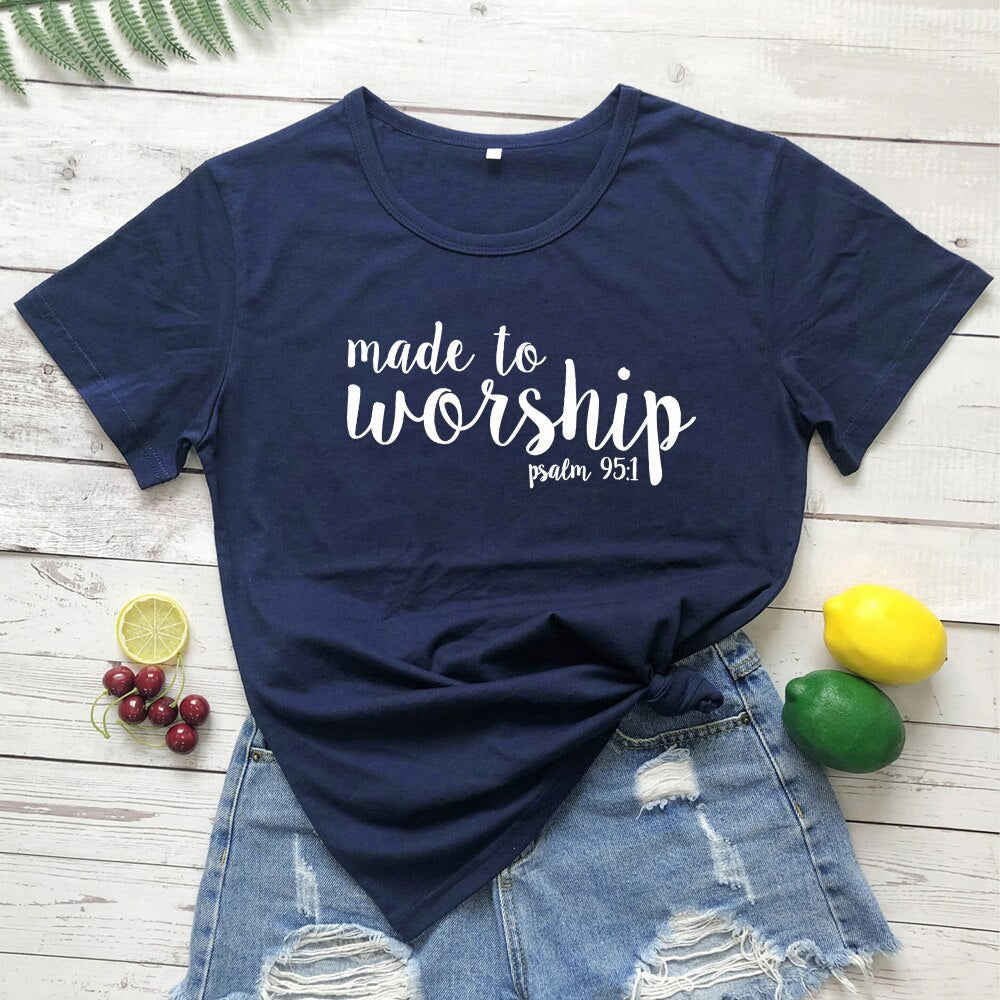 Made To Worship Psalm 95:1 Women's Christian T-Shirt - Casual Bible Verse Graphic Tee