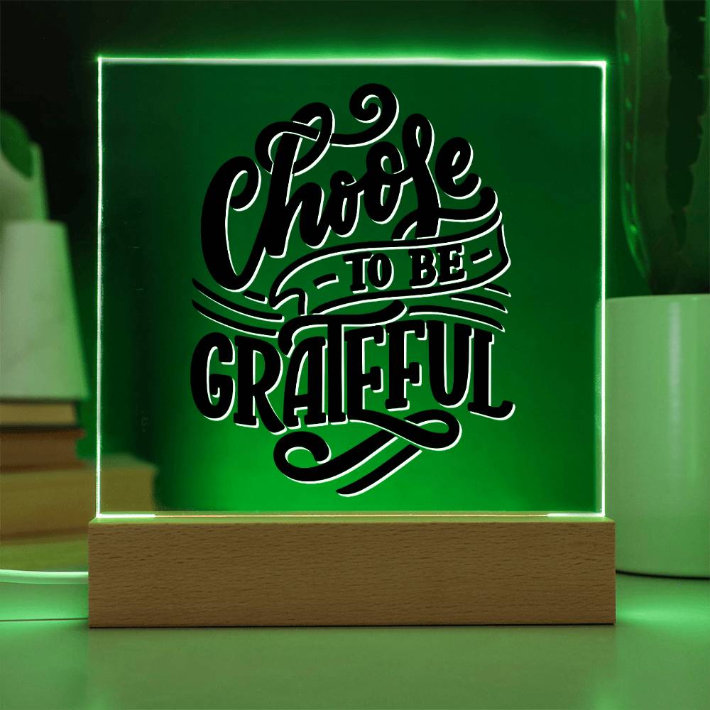 Choose Gratefulness - Motivational Acrylic LED Night Light - Inspirational Home Decor - Perfect Gift for Any Occasion