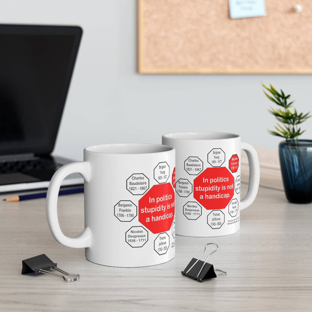 Napoleon Bonaparte Quote Ceramic Mug - 11oz Drink Wisely in MugWisdom