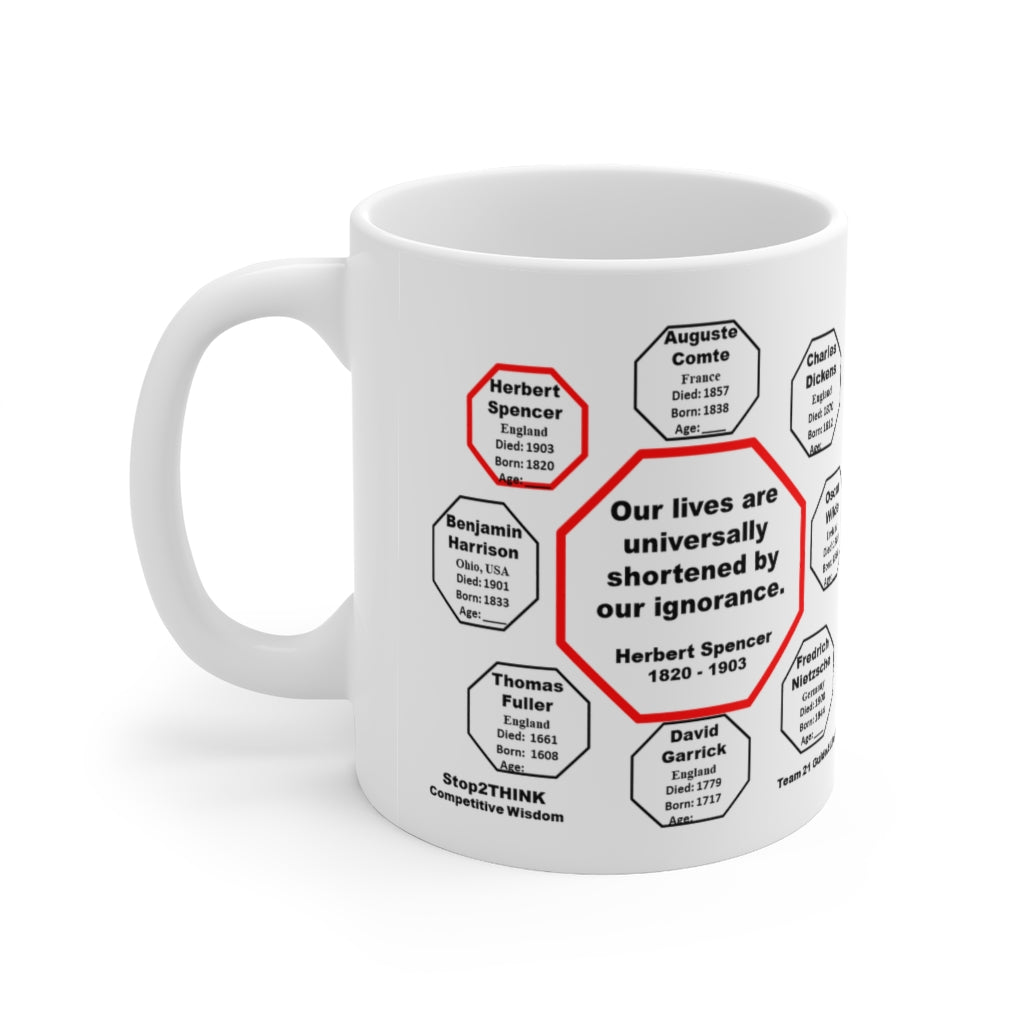 Herbert Spencer Quote - Drink Wisely in MugWisdom - Ceramic 11oz Cup