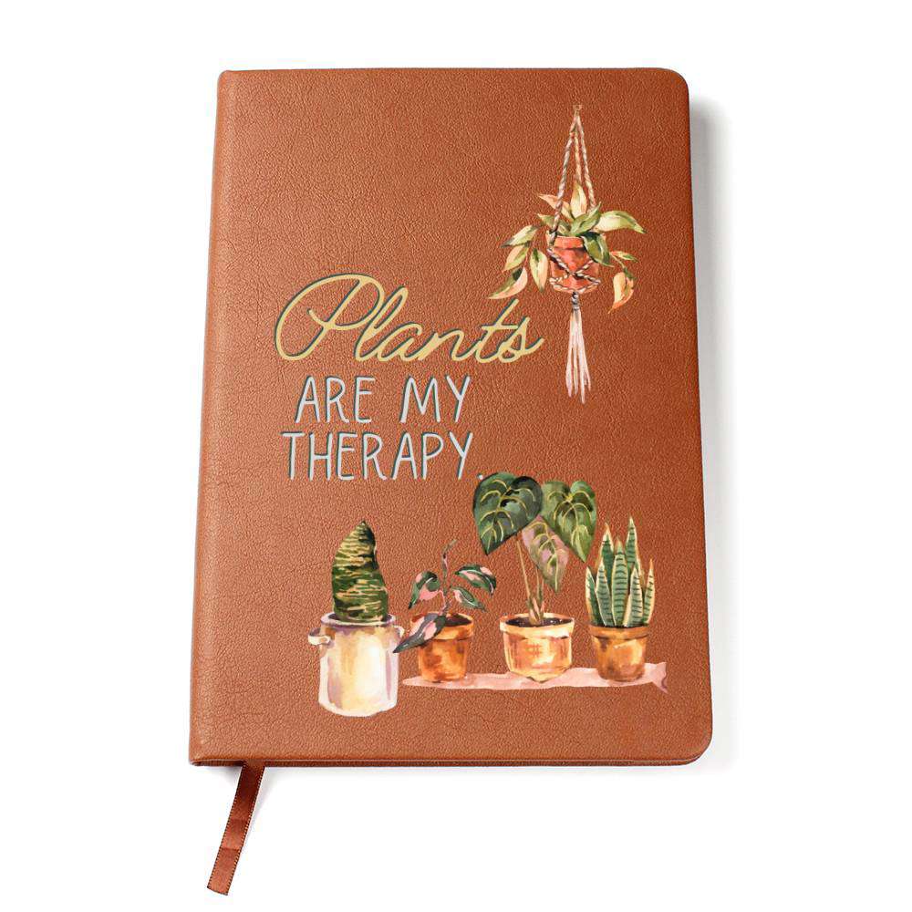Plants Are My Therapy - Leather Journal - Birthday or Christmas Gift For Boho Plant Lover