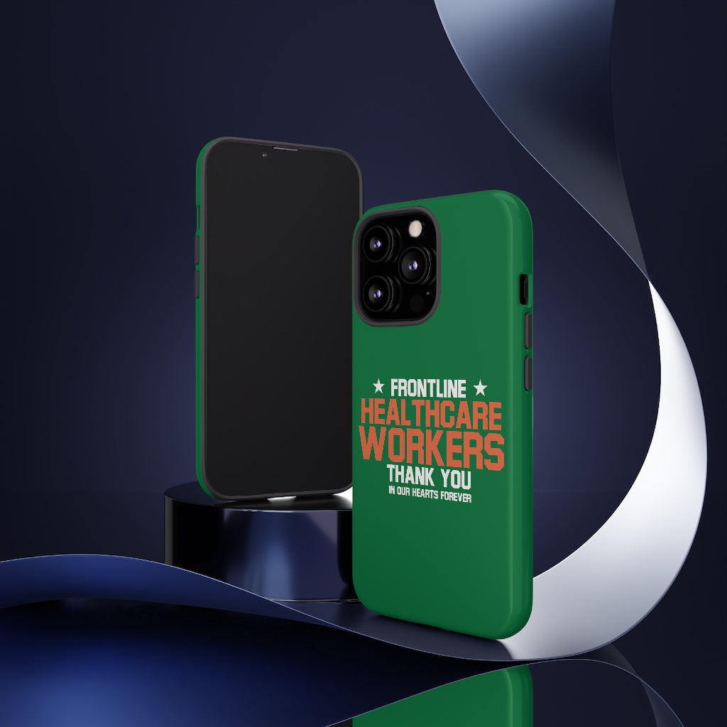 Tough Cases - Thank You Frontline Healthcare Workers - Green - iPhone / Pixel / Galaxy