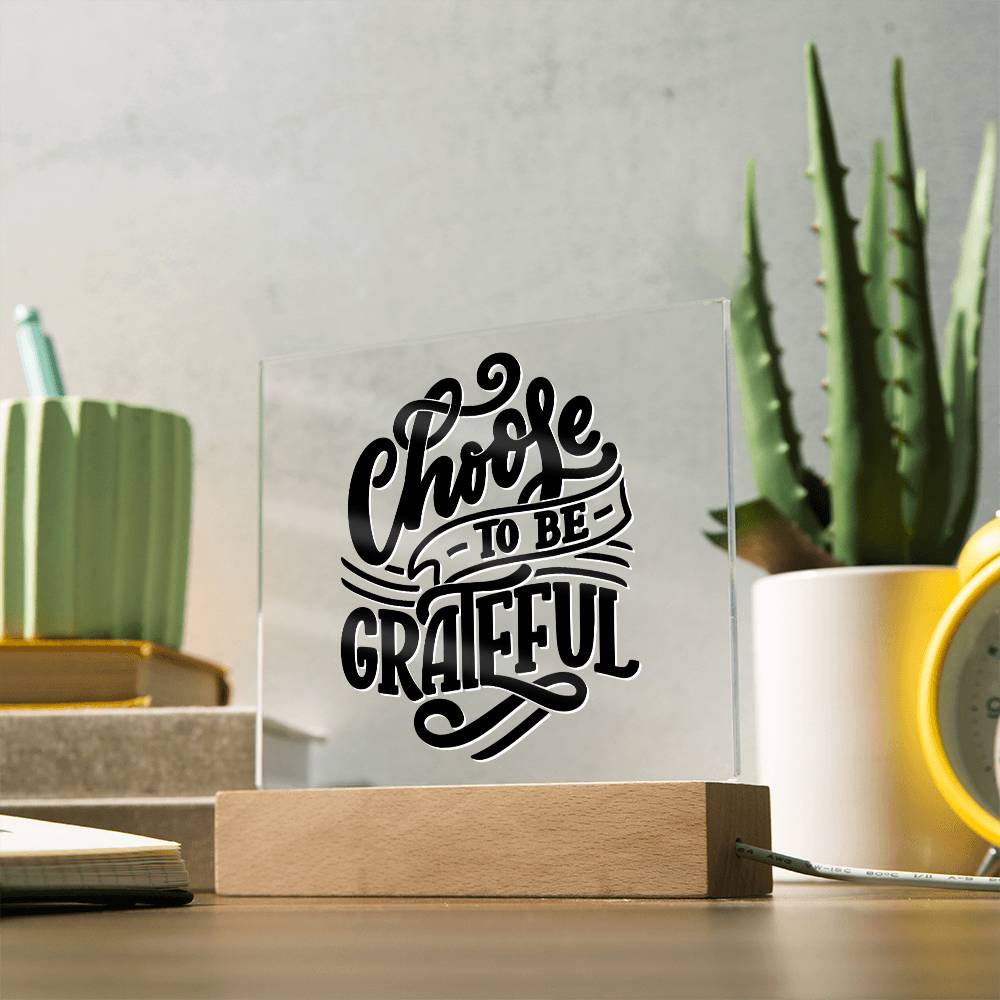 Choose Gratefulness - Motivational Acrylic LED Night Light - Inspirational Home Decor - Perfect Gift for Any Occasion