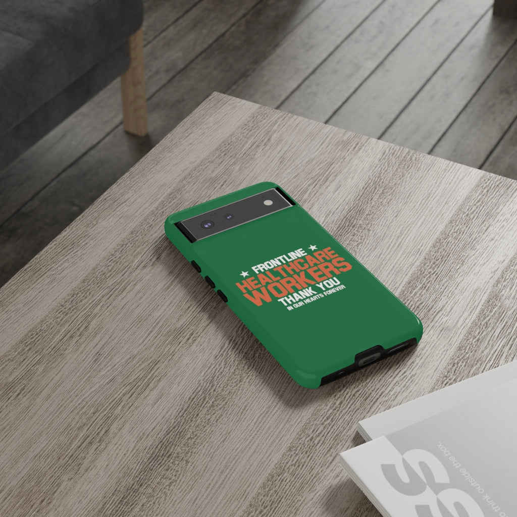 Tough Cases - Thank You Frontline Healthcare Workers - Green - iPhone / Pixel / Galaxy