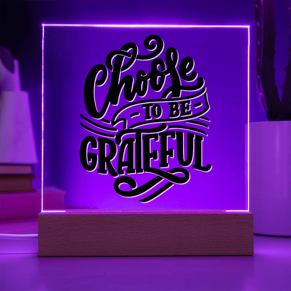 Choose Gratefulness - Motivational Acrylic LED Night Light - Inspirational Home Decor - Perfect Gift for Any Occasion