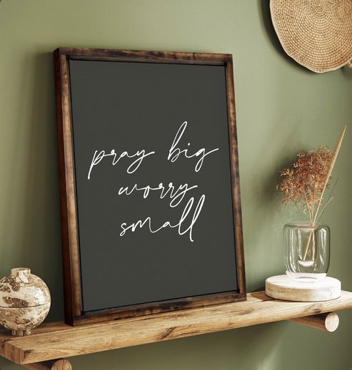 Pray Big Worry Small — Religious Home Decor, Christian Wall Art, Framed Canvas for Living Room, Faith-Based Gift