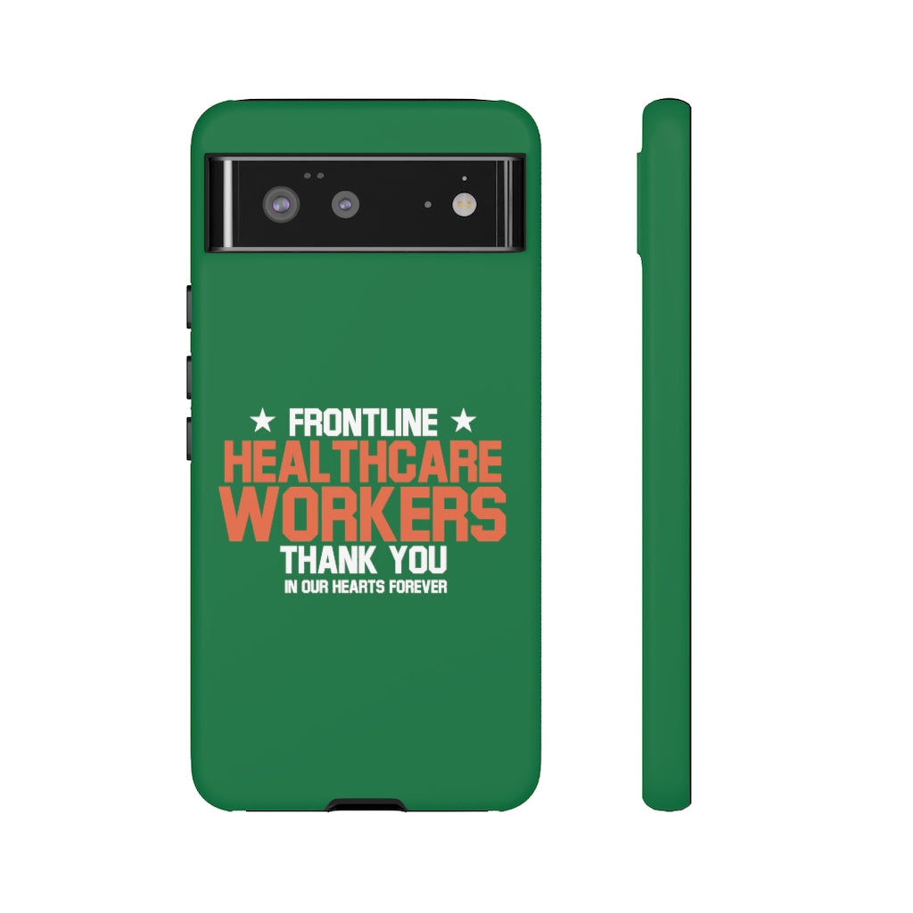 Tough Cases - Thank You Frontline Healthcare Workers - Green - iPhone / Pixel / Galaxy