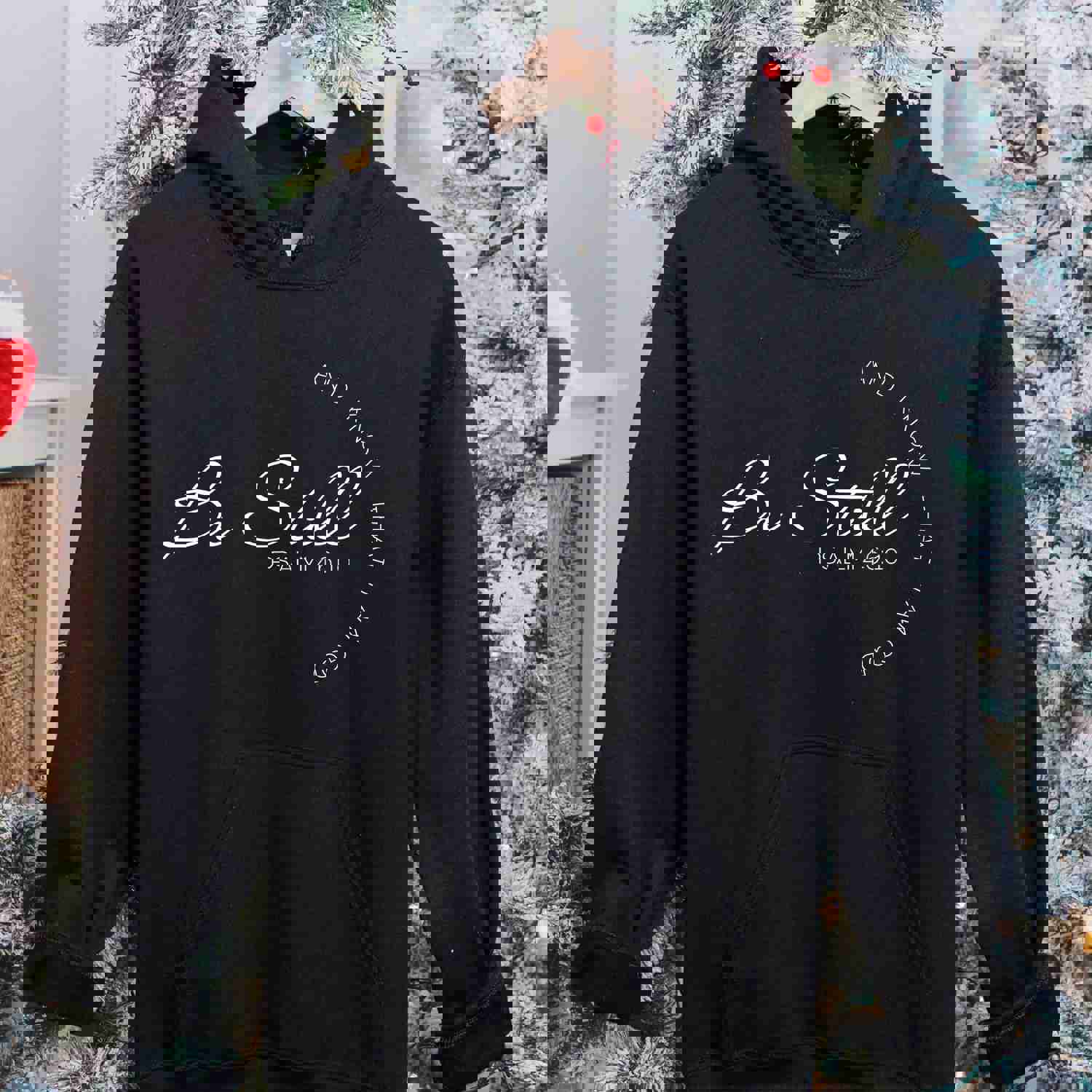 Be Still and Know Christian Hoodie | Plus Sizes | Unisex Pullover