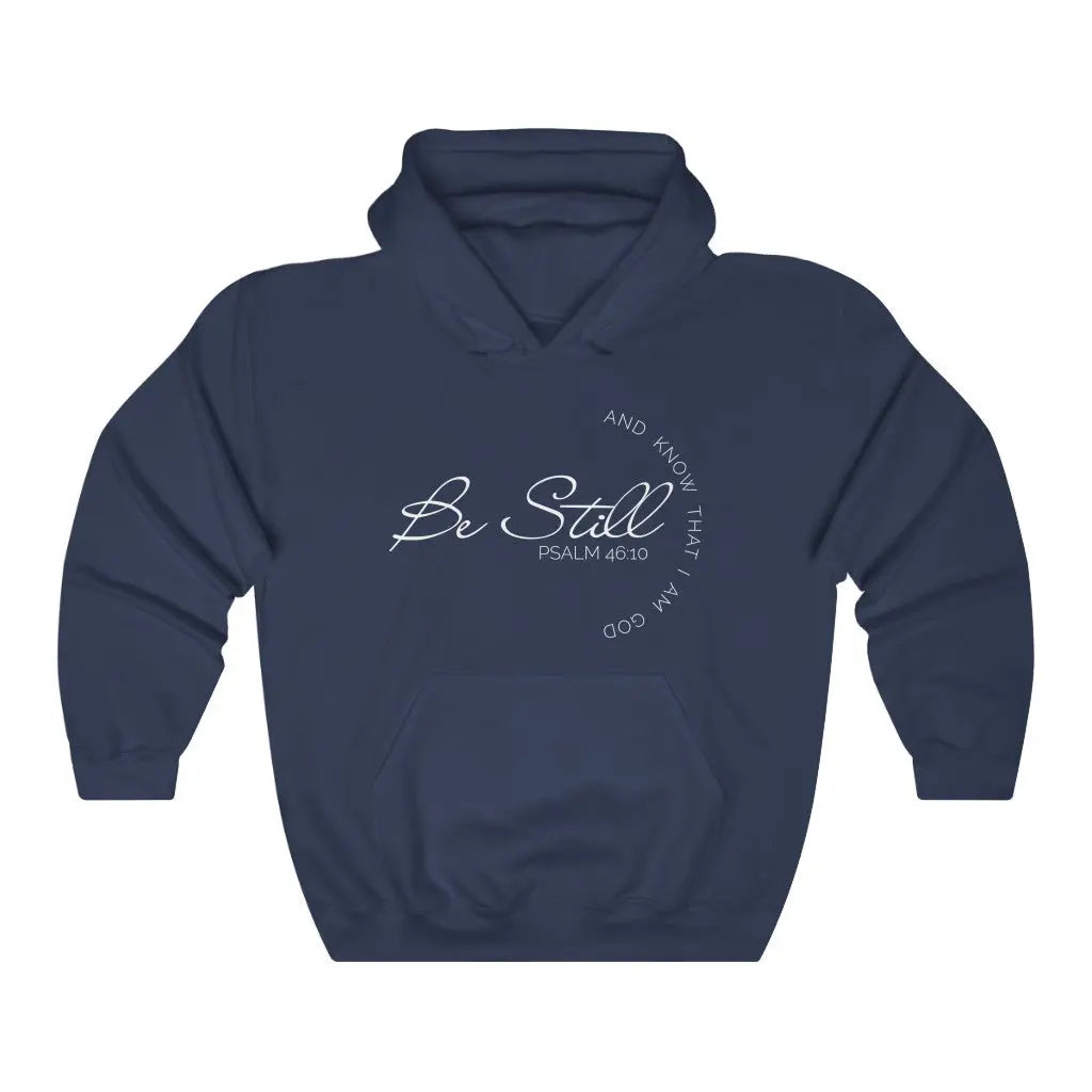 Be Still and Know Christian Hoodie | Plus Sizes | Unisex Pullover