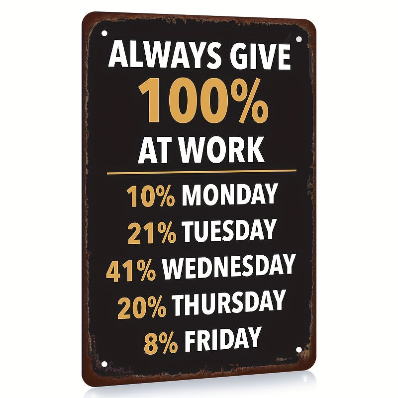 1pc Funny Office Letters Wall Sign - Always Give 100% At Work, 12 X 8 Tin Sign, Cubicle Home Office Plaque Wall Decor