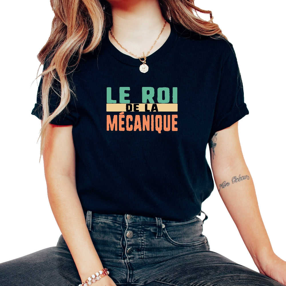 Le Roi De La Mécanique Humour T Shirt