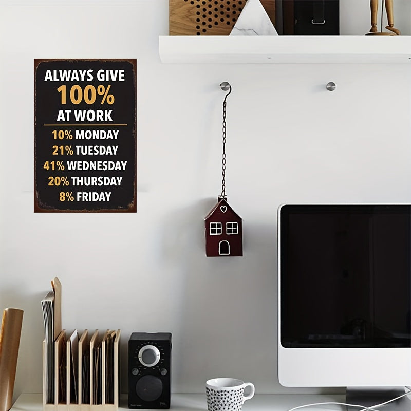 1pc Funny Office Letters Wall Sign - Always Give 100% At Work, 12 X 8 Tin Sign, Cubicle Home Office Plaque Wall Decor