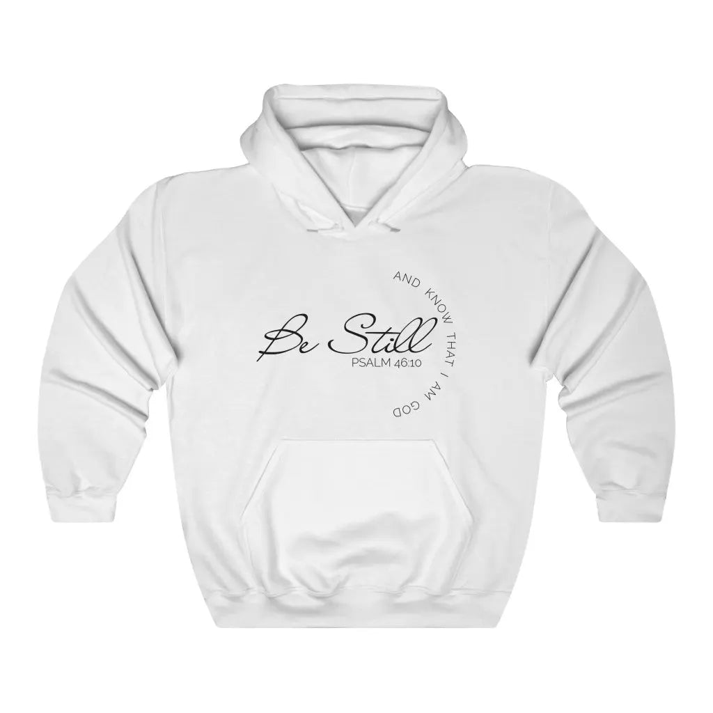Be Still and Know Christian Hoodie | Plus Sizes | Unisex Pullover