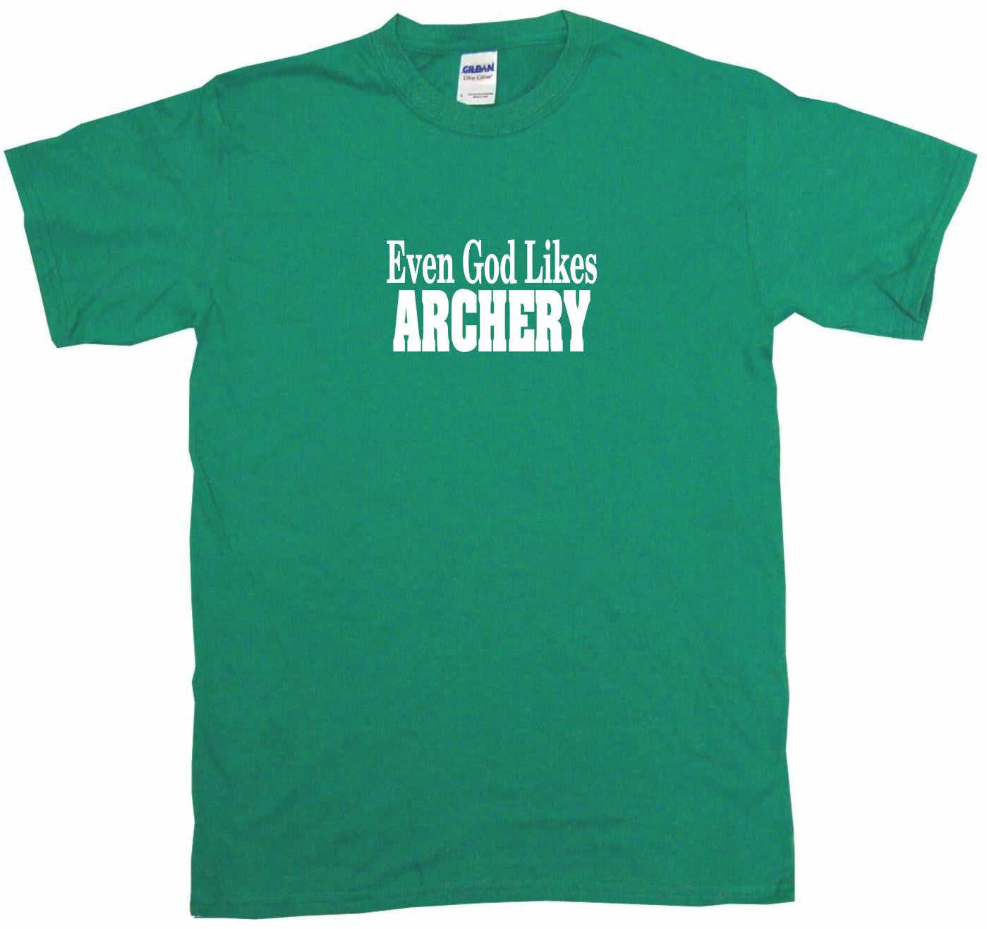 Even God Likes Archery Tee Shirt OR Hoodie Sweat