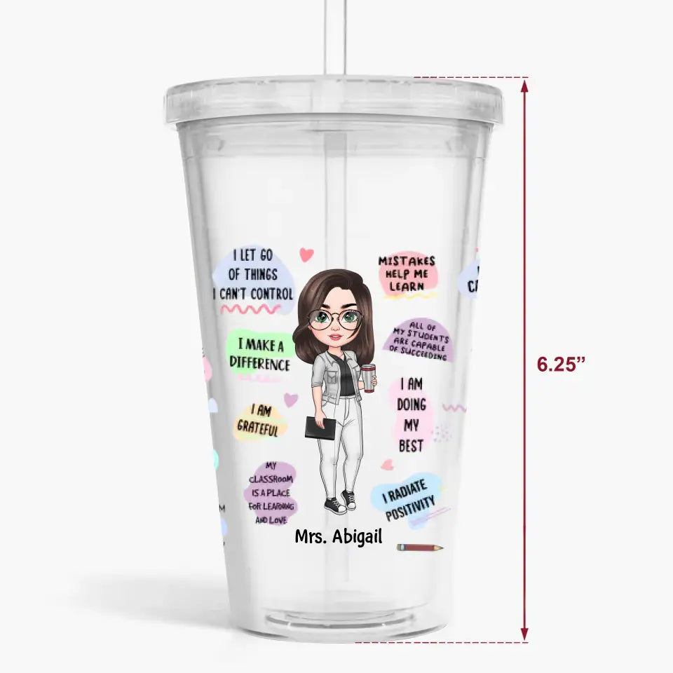 Personalized Custom Acrylic Tumbler - Teachers Day, Birthday Gift For Teacher - Teach Daily Affirmations