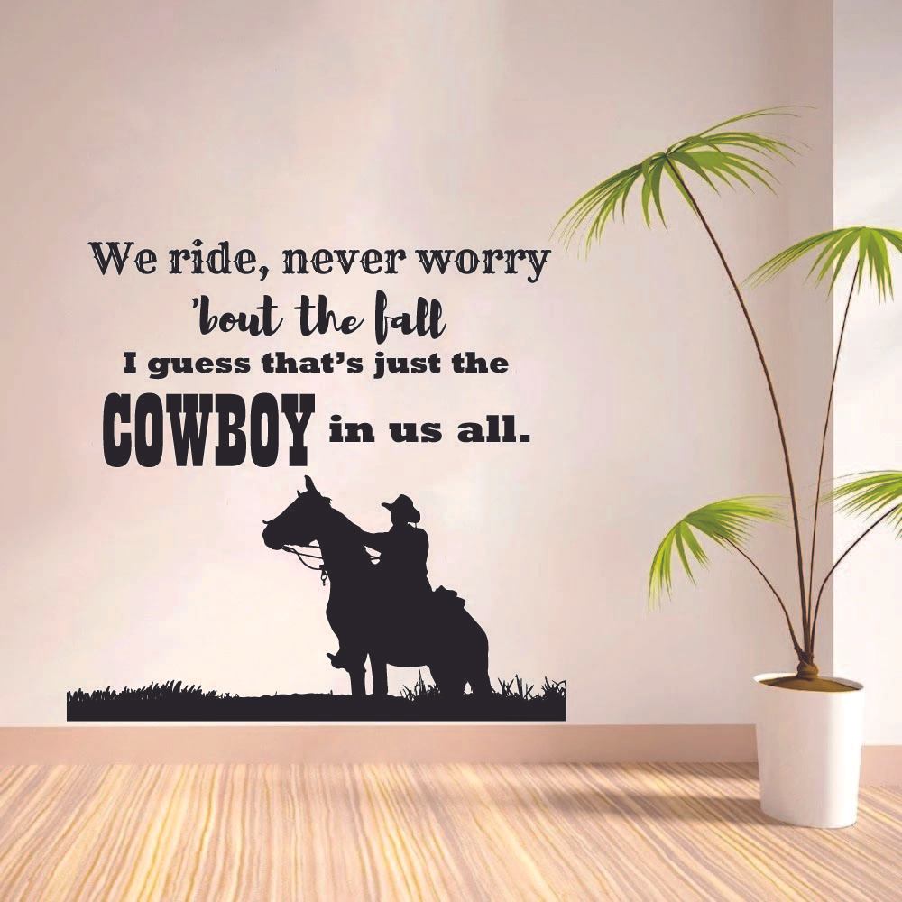 Cowboy Quotes Vinyl Wall Sticker Wall Decal - We Ride Never Worry Cowboy Cowgirl Quote