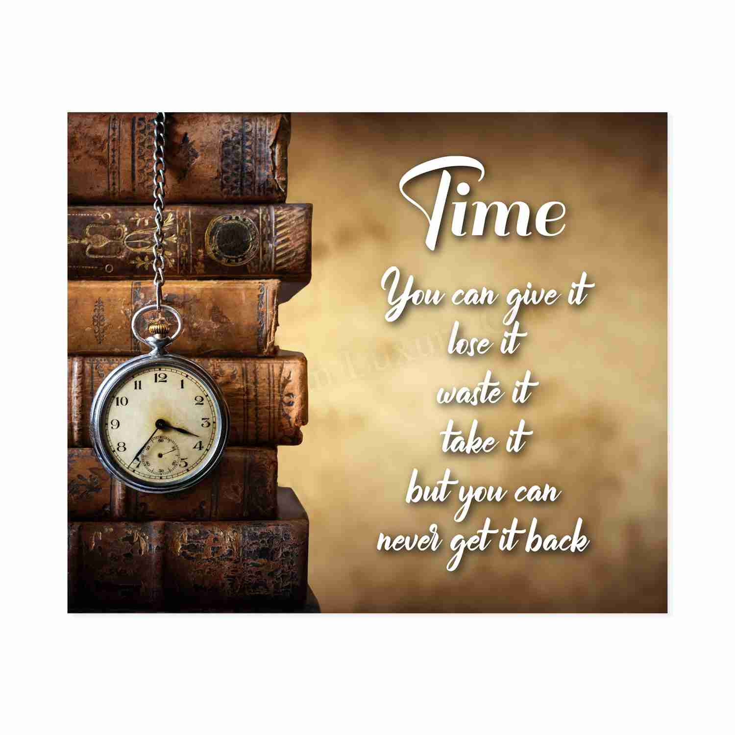 Time-You Can Never Get It Back- Inspirational Wall Art Sign - 10 x 8 Vintage Typographic Print with Antique Book Images