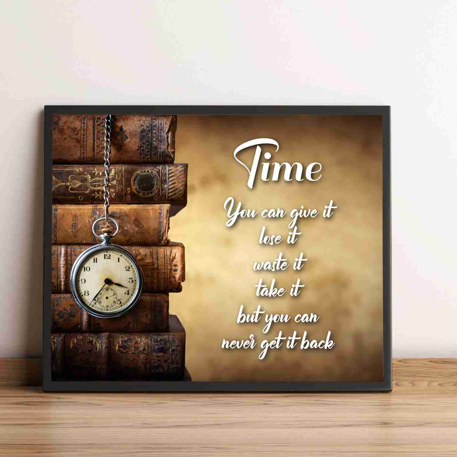 Time-You Can Never Get It Back- Inspirational Wall Art Sign - 10 x 8 Vintage Typographic Print with Antique Book Images