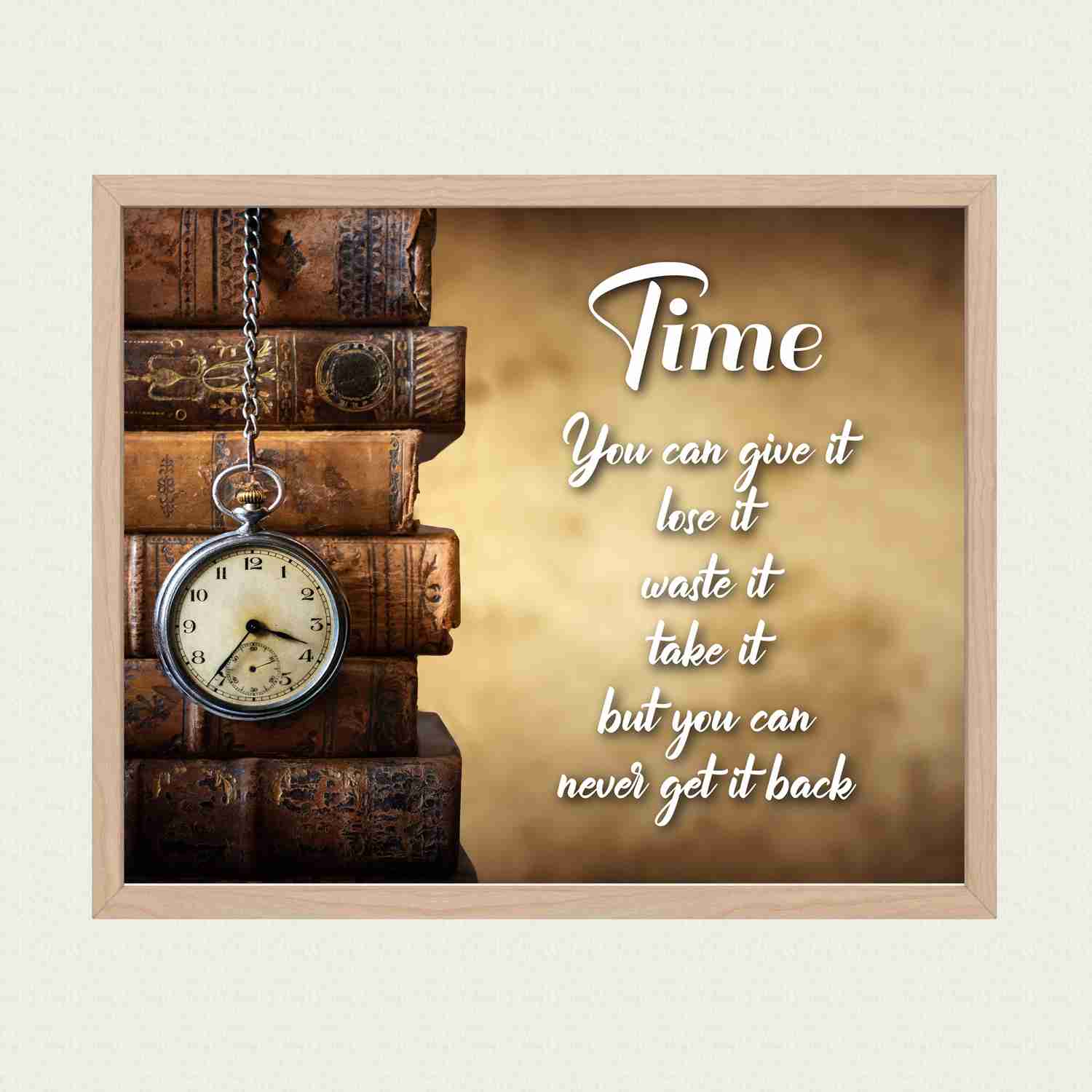 Time-You Can Never Get It Back- Inspirational Wall Art Sign - 10 x 8 Vintage Typographic Print with Antique Book Images