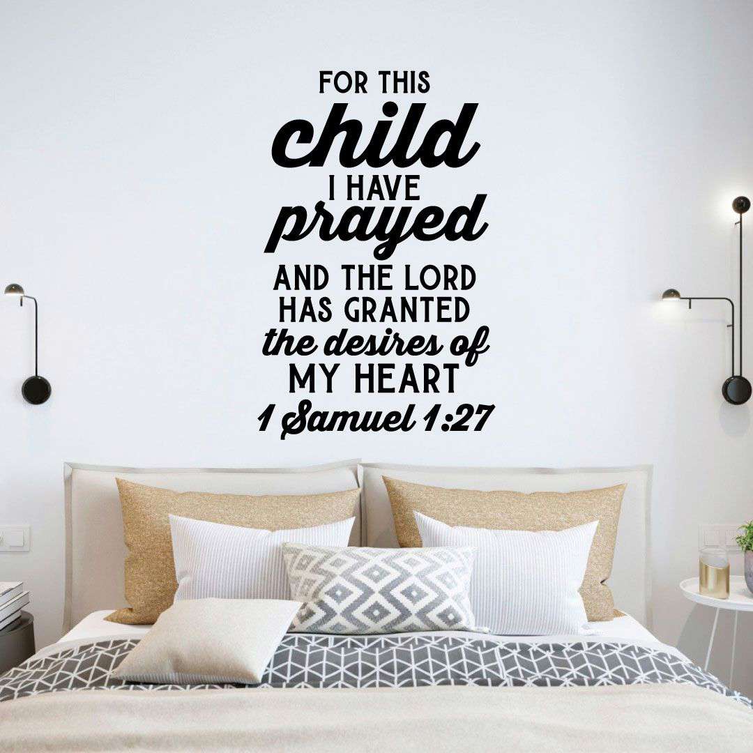 Inspirational Quote Vinyl Wall Sticker Decal - 1 Samuel 1:27 For This Child I Have Prayed