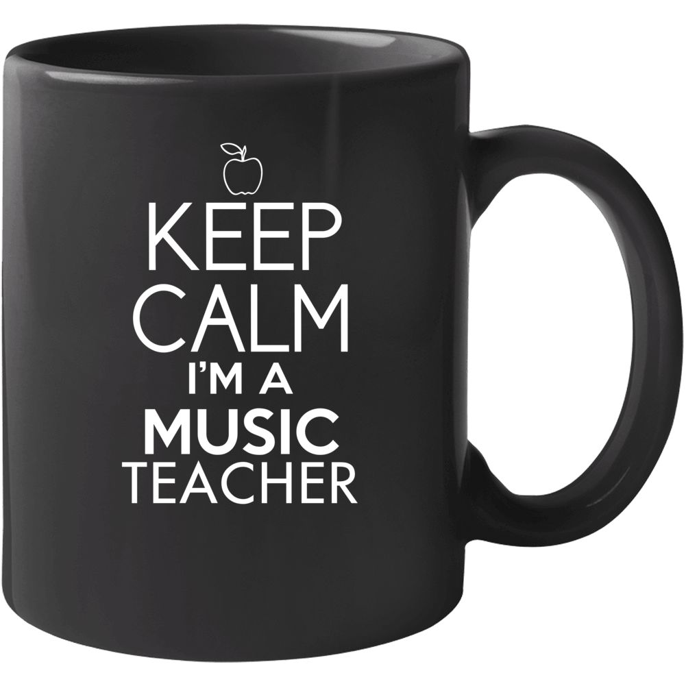 Keep Calm I'm A Music Teacher Mug - Custom Printed Dishwasher Safe Coffee Mug