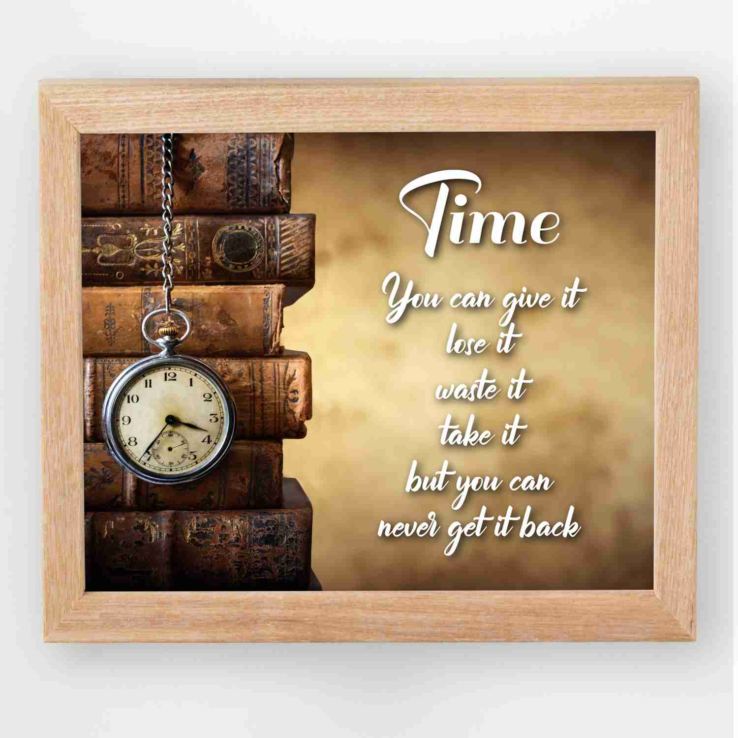 Time-You Can Never Get It Back- Inspirational Wall Art Sign - 10 x 8 Vintage Typographic Print with Antique Book Images
