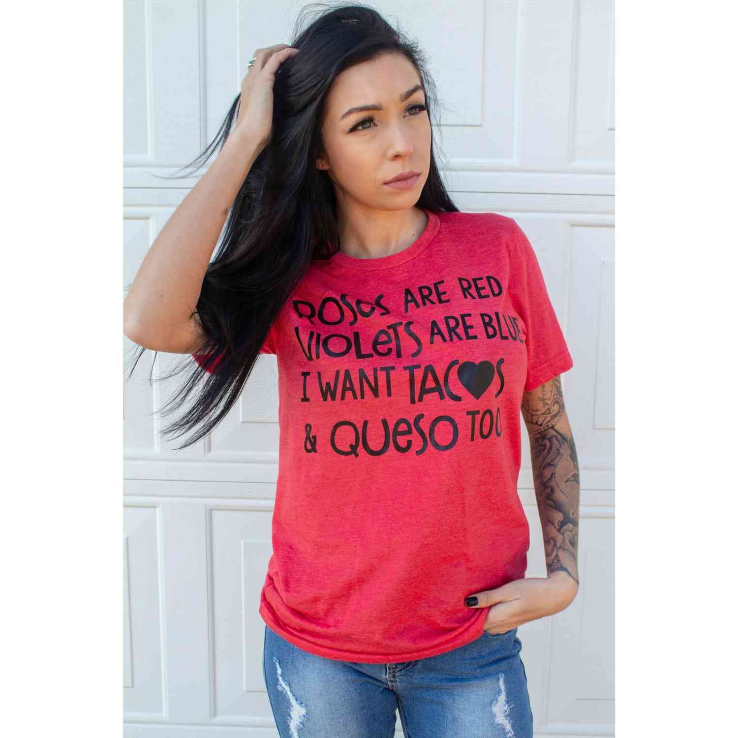 Roses Are Red Violets Are Blue I Want Tacos Tee or Sweatshirt - Unisex Sizing