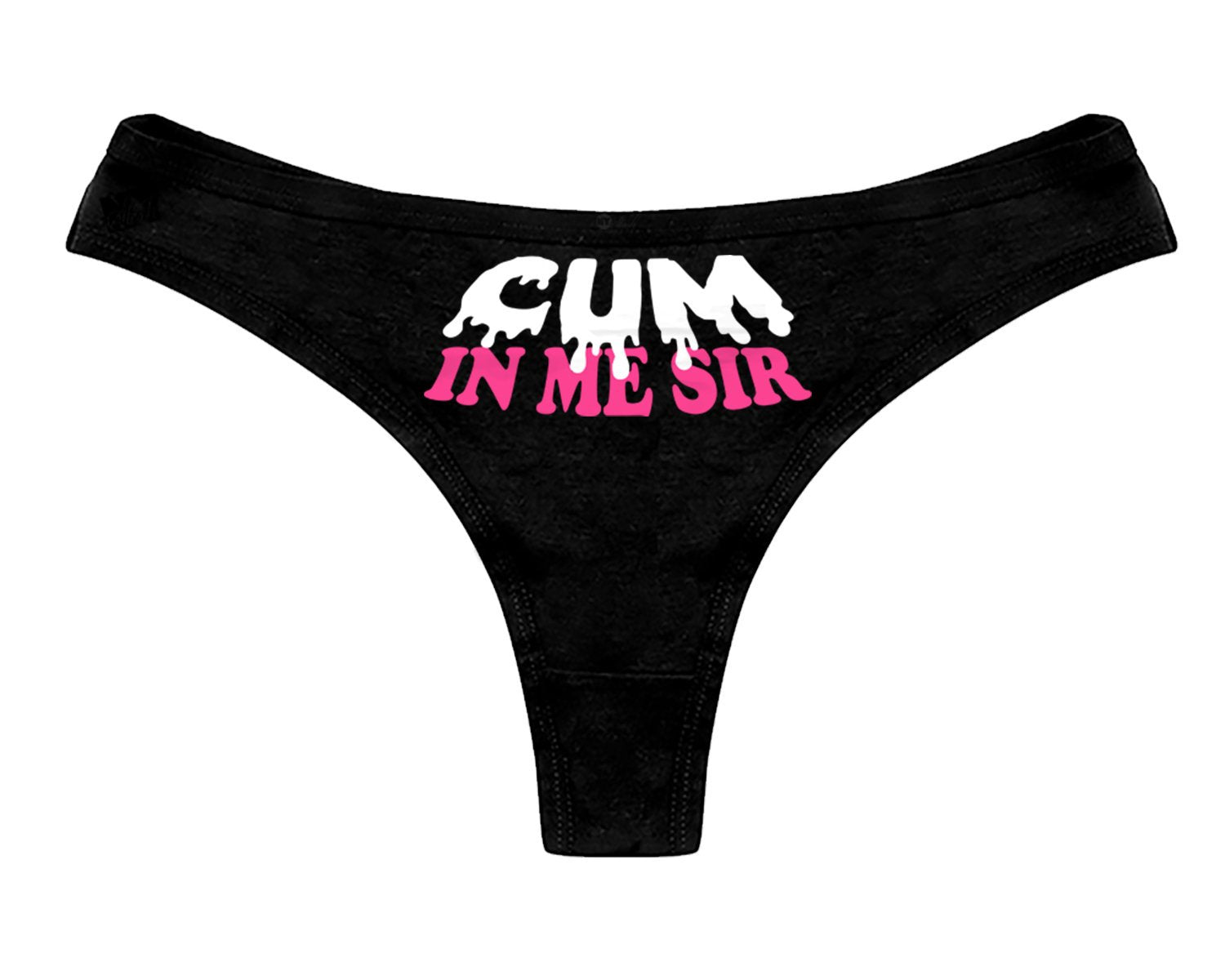 Cum In Me Sir Thong Panties DDLG Womens Thong Panties