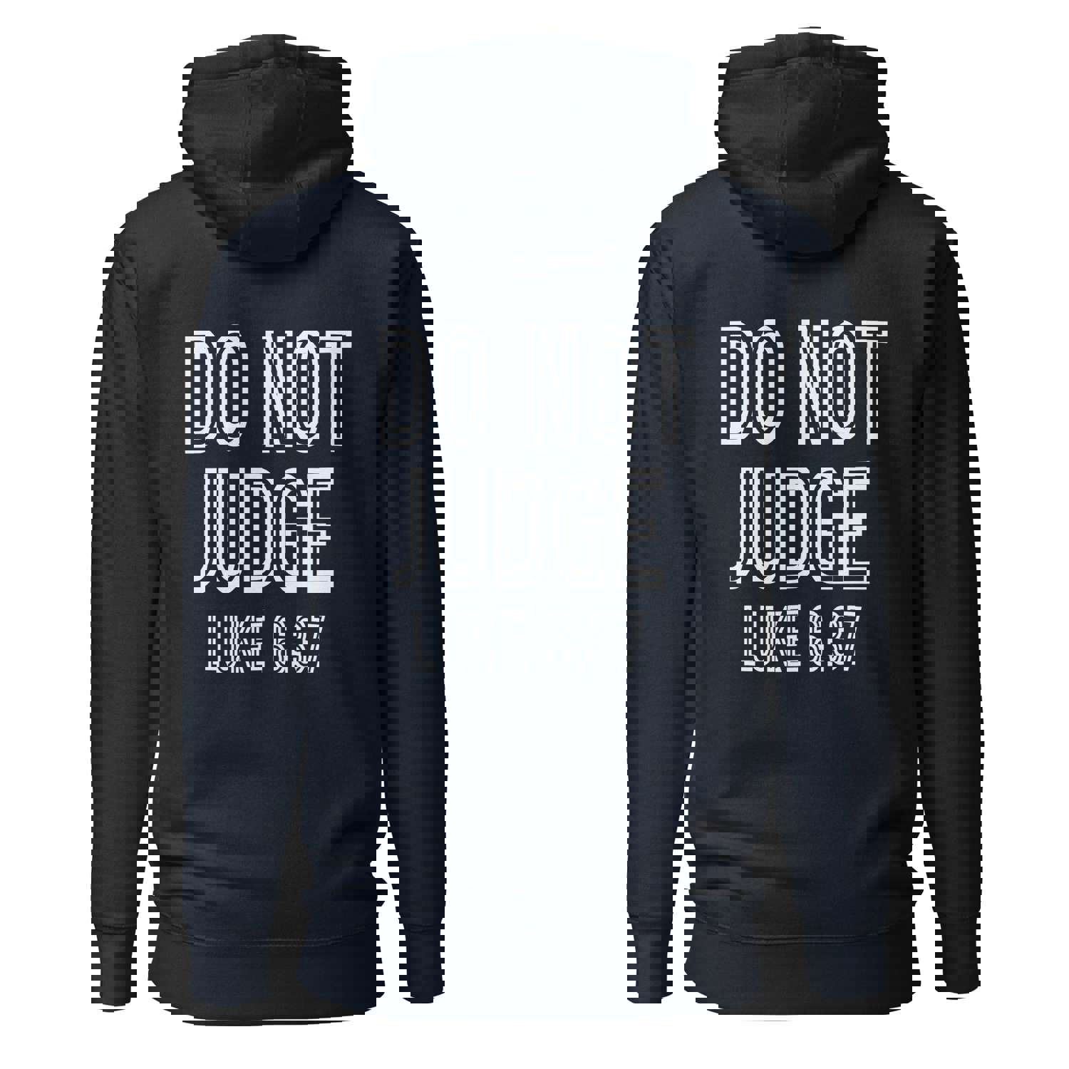 Christian Jesus is Lord Do Not Judge Two Sided Hoodie