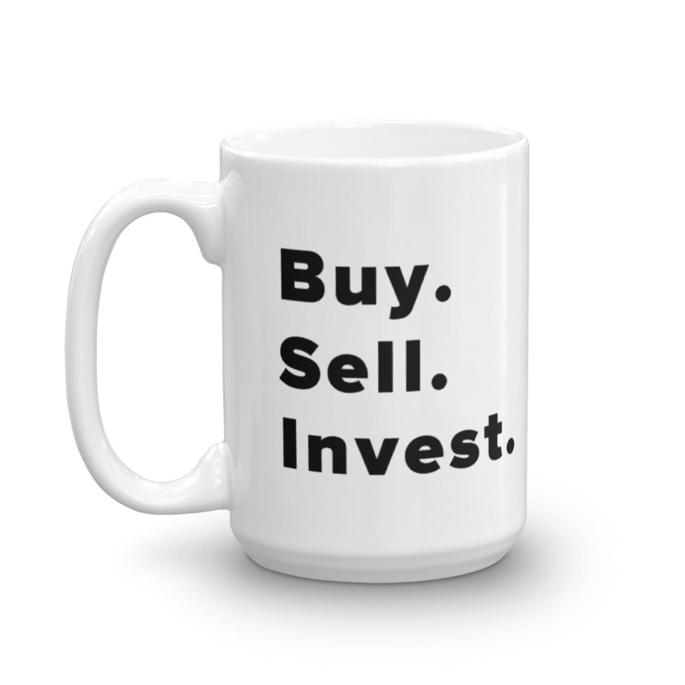 Buy. Sell. Invest. Mug - Best Selling Ceramic Mug