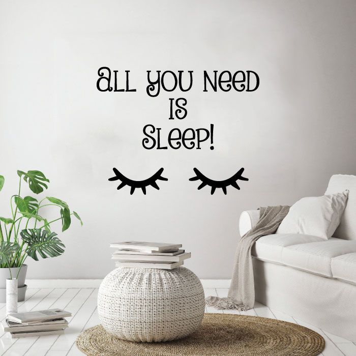 Inspirational Quote Vinyl Wall Sticker Decal - All You Need Is Sleep Eye Lashes