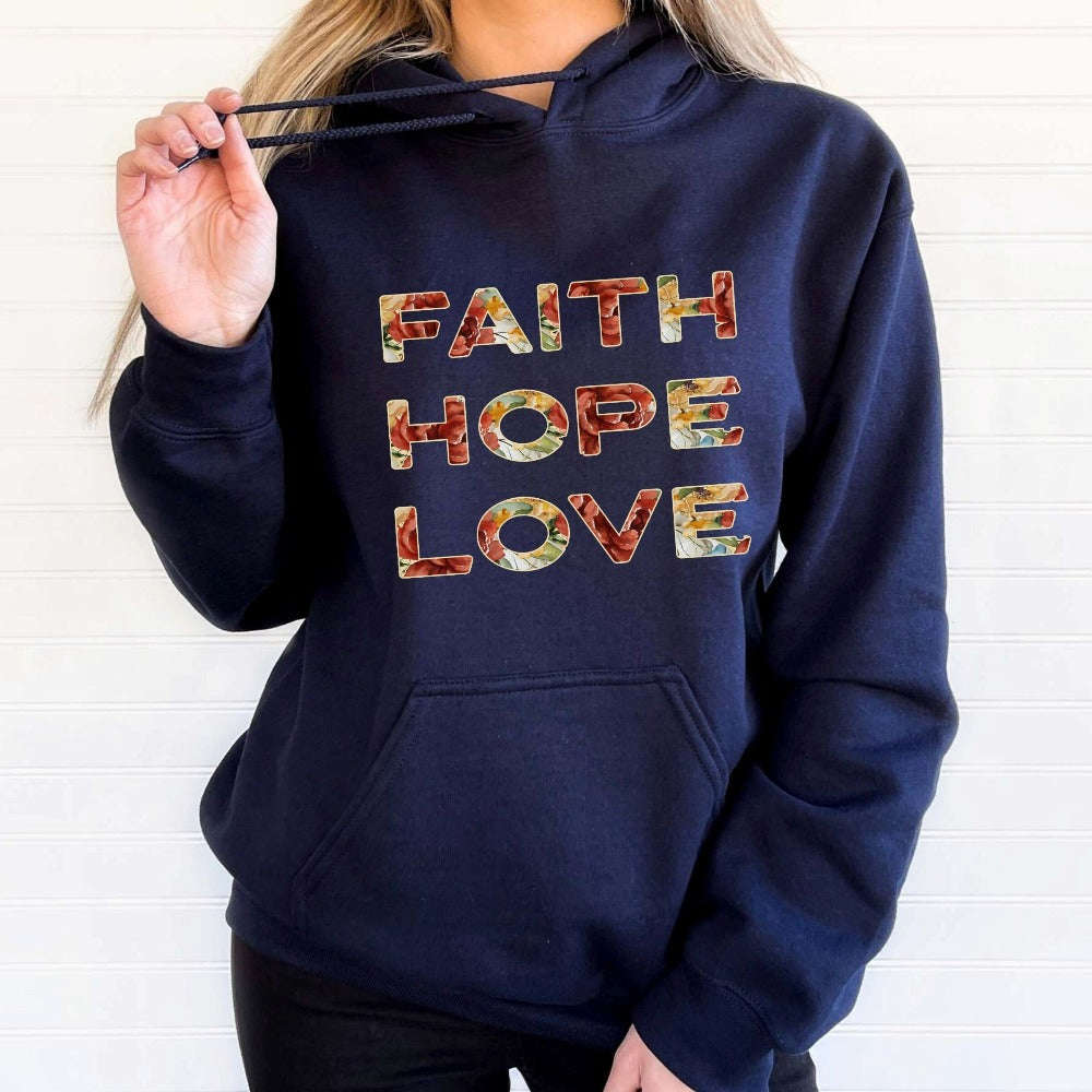 Faith Hope Love Floral Text Hoodie - Christian Gift Sweatshirt