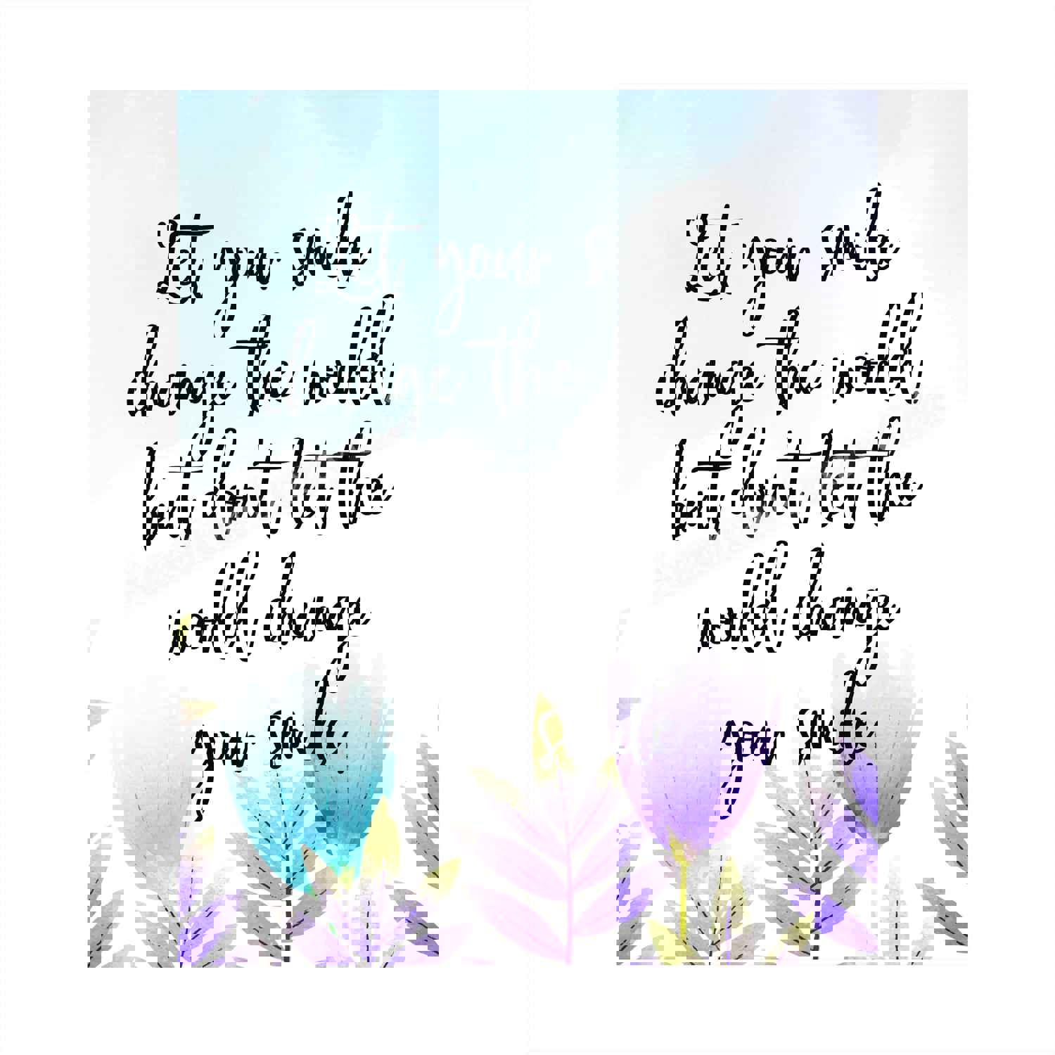 Let Your Smile Change the World Inspirational Quotes Wall Decor - 8 x 10 Abstract Floral Art Print