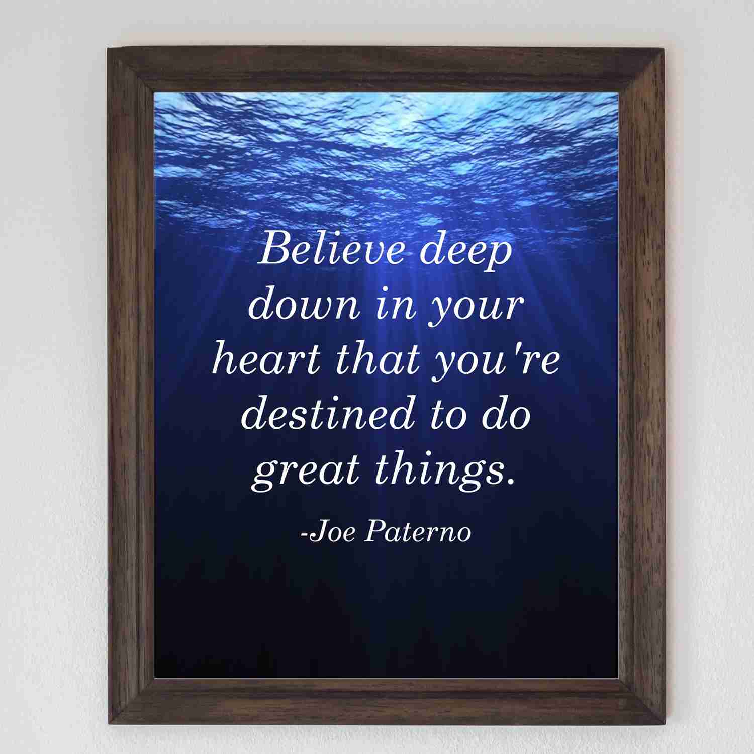 Joe Paterno Quotes - Inspirational Wall Sign - 8 x 10 Motivational Art Print - Ready to Frame - Home & Office Decor